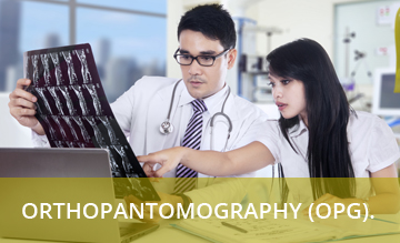 ORTHOPANTOMOGRAPHY (OPG) 